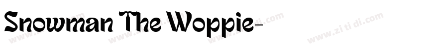 Snowman The Woppie字体转换